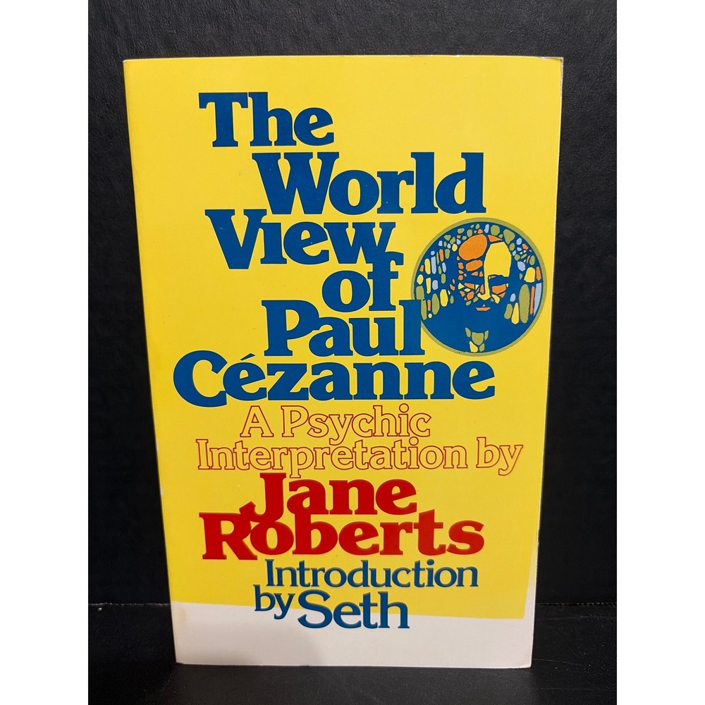 The World View of Paul Cezanne Jane Roberts Psychic Interpretation Seth 1977 PB